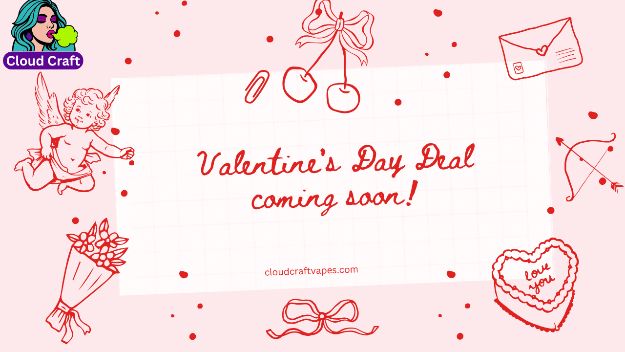 Cloud Craft Vape Shop Valentines Day Deal